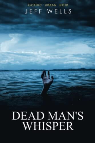 DEAD MAN'S WHISPER: Gothic Urban Noir