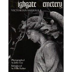 Highgate Cemetery: Victorian Valhalla