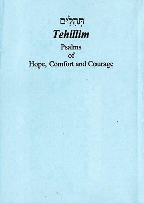 [Tehilim] =: Tehilim: Psalms of Hope, Comfort and Courage