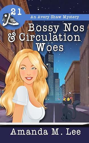 Bossy Nos & Circulation Woes
