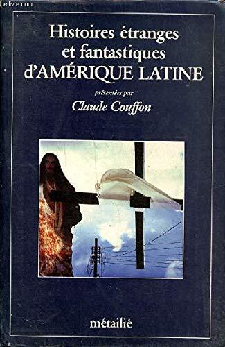 Histoires étranges et fantastiques d'Amérique latine