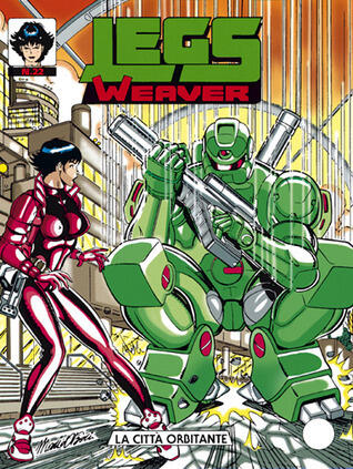 Legs Weaver n. 22: La città orbitante