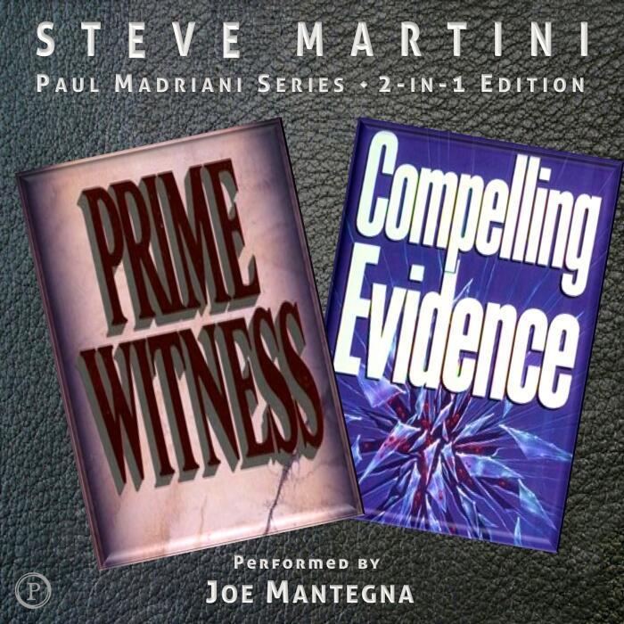 Compelling Evidence & Prime Witness: 2-in-1 Edition, Paul Madriani Books 1 and 2