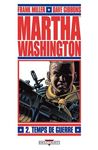 Martha Washington T02: Temps de guerre