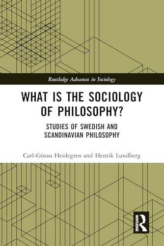 What is the Sociology of Philosophy?: Studies of Swedish and Scandinavian Philosophy