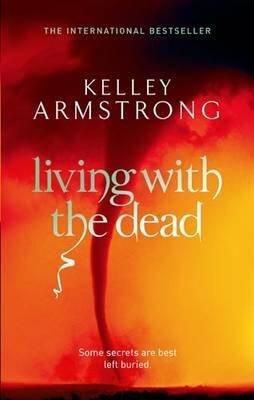 By Armstrong, Kelley Living With The Dead: Book 9 in the Women of the Otherworld Series Paperback - November 2011