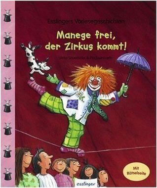Manege frei, der Zirkus kommt!