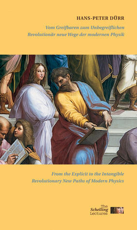 Vom Greifbaren zum Unbegreiflichen/From the Comprehensible to Incomprehensible: Revolutionär neue Wege der modernen Physik/Revolutionary New Paths in ...