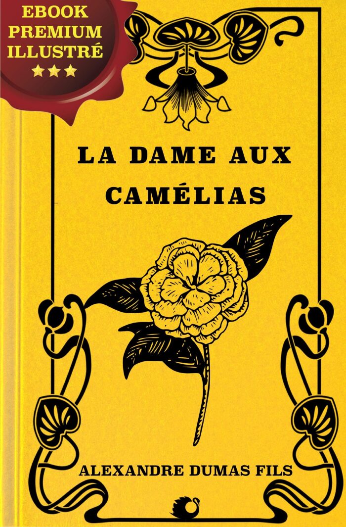 La Dame aux Camélias: Ebook Premium illustré