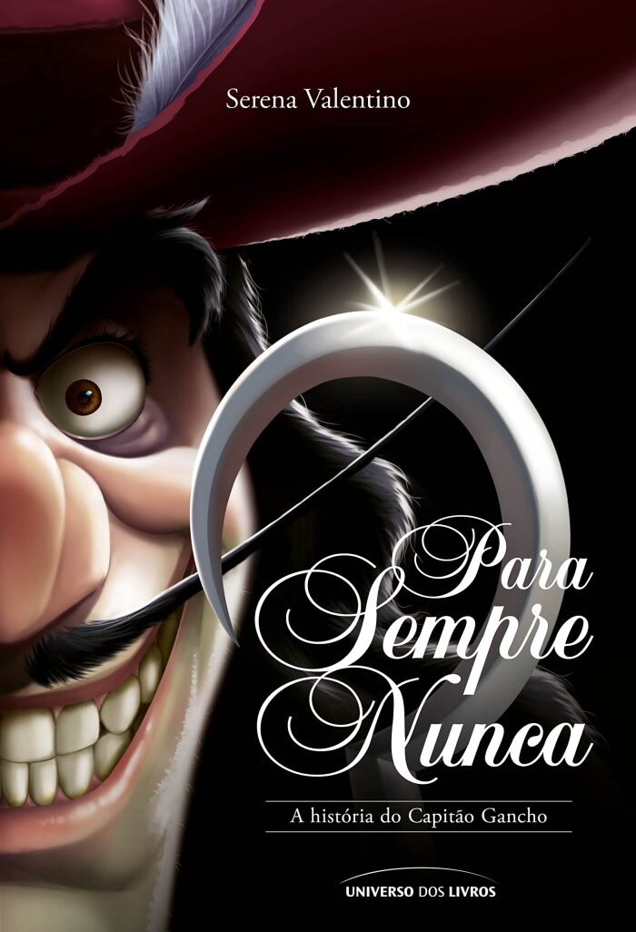 Para sempre nunca: a história do Capitão Gancho (Vilões da Disney)
