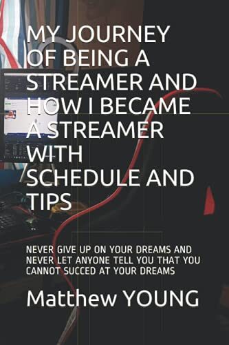 MY JOURNEY OF BEING A STREAMER AND HOW I BECAME A STREAMER WITH SCHEDULE / AND TIPS: NEVER GIVE UP ON YOUR DREAMS AND NEVER LET ANYONE TELL YOU THAT YOU CANNOT SUCCED AT YOUR DREAMS