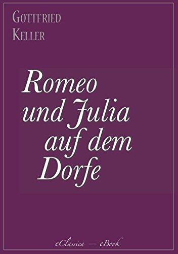 Romeo und Julia auf dem Dorfe (kommentiert)