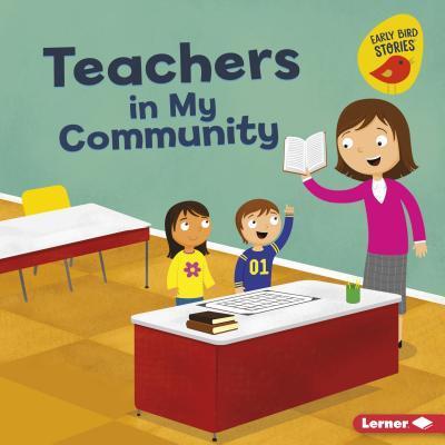 Teachers in My Community (Meet a Community Helper