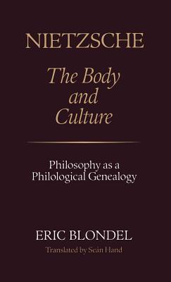 Nietzsche, the Body and Culture: Philosophy as a Philological Genealogy