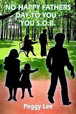 NO HAPPY FATHERS DAY TO YOU - YOU S.O.B.
