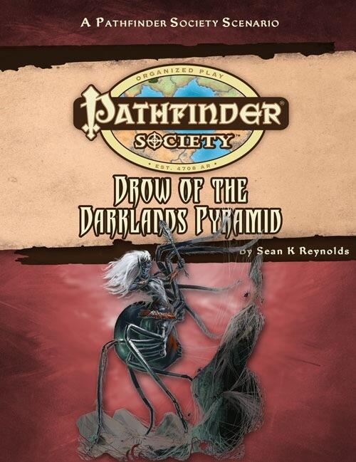 Pathfinder Society Scenario #32: Drow of the Darklands Pyramid