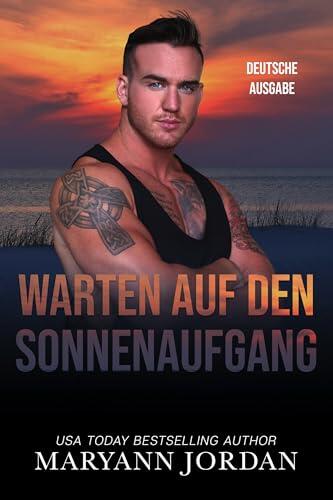 Warten auf den Sonnenaufgang: Waiting for Sunrise (Deutsche Ausgabe)