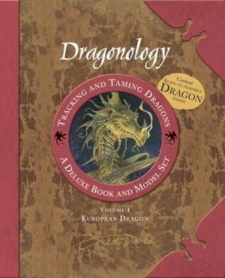 Dragonology Tracking and Taming Dragons (Volume 1): A Deluxe Book and Model Set (European Dragon)