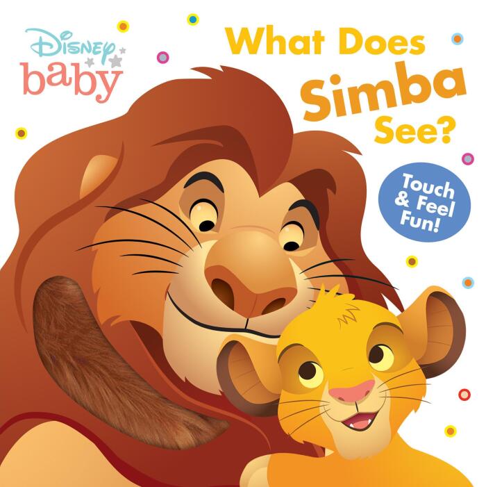 What Does Simba See?: Touch-and-Feel Fun!