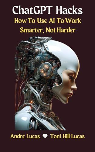 ChatGPT Hacks: How To Use AI To Work Smarter, Not Harder