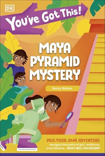 You've Got This! Maya Pyramid Mystery: Pick Your Own Adventure