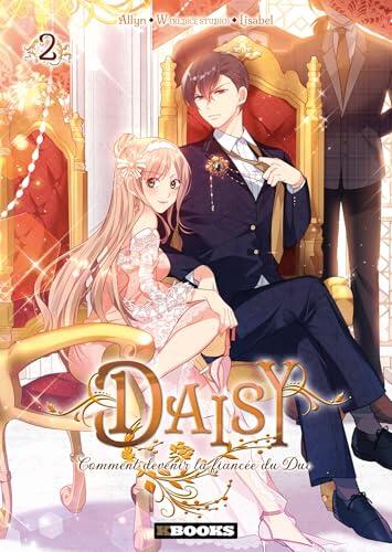 Daisy - Comment devenir la fiancée du Duc T02