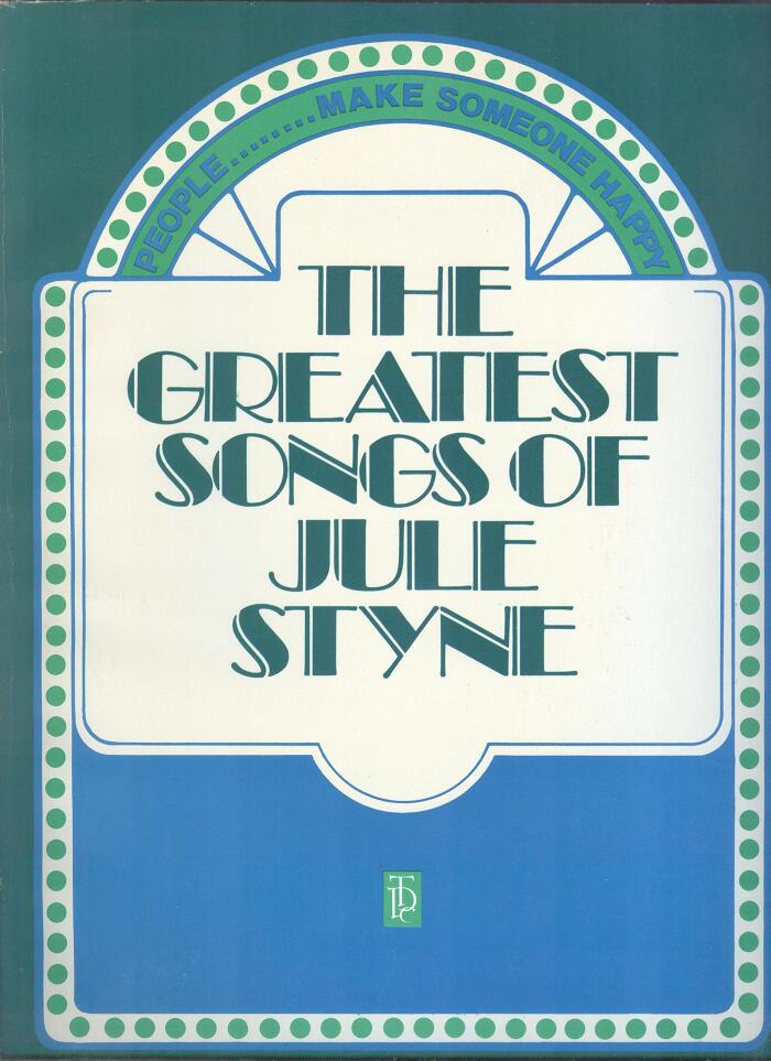 The Greatest Songs of Jule Styne Piano Guitar Voice