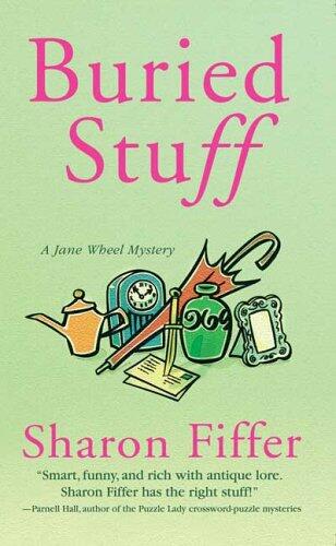 Buried Stuff: A Jane Wheel Mystery