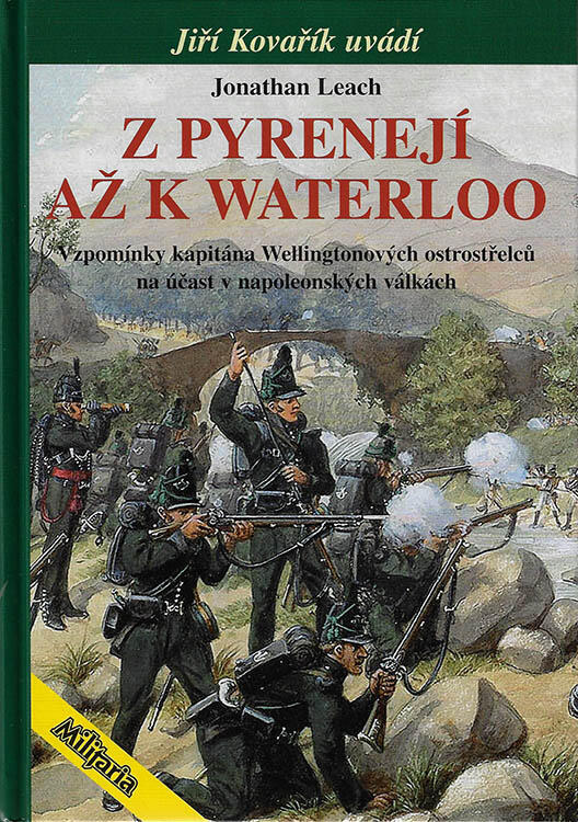 Z Pyrenejí až k Waterloo: Vzpomínky kapitána Wellingtonových ostrostřelců na účast v napoleonských válkách
