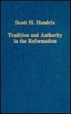 Tradition and Authority in the Reformation