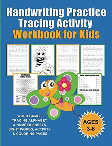 Handwriting Practice Tracing Activity Workbook For Kids Ages 3-6: Word Games, Tracing Alphabet, & Number Sheets, Site Words, Activity & Colouring Pages