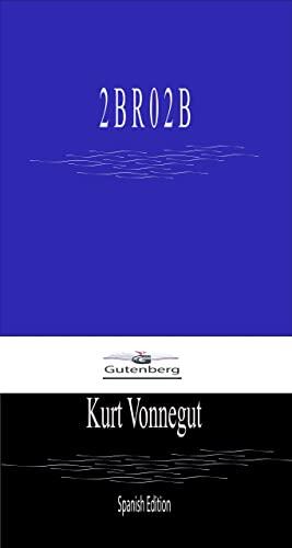 2 B R 0 2 B (Spanish Edition)