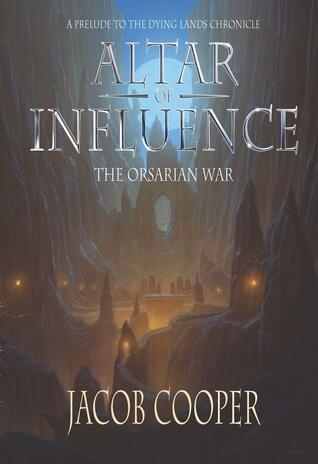 Altar of Influence: The Orsarian War