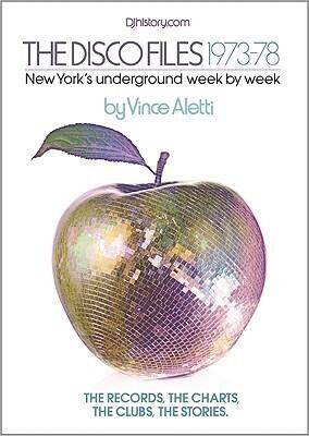 The Disco Files 1973-78: New York's Underground Week by Week