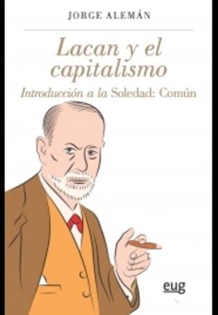 Lacan y el capitalismo: Introducción a la Soledad: Común