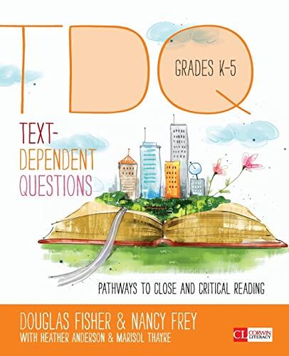 Text-Dependent Questions (Grades K-5): Pathways to Close and Critical Reading