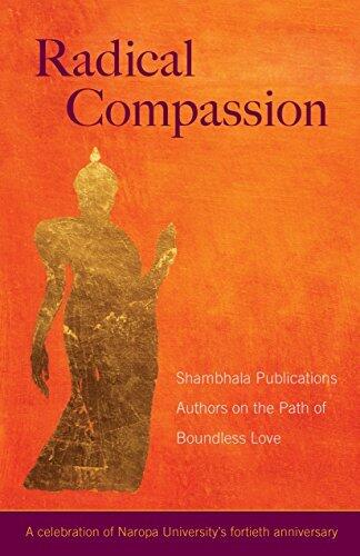 Radical Compassion: Shambhala Publications Authors on the Path of Boundless Love
