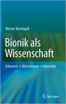Bionik als Wissenschaft: Erkennen - Abstrahieren - Umsetzen