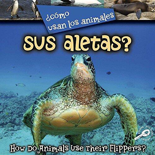 ¿Como usan los animales... sus aletas? (How Do Animals Use...?)