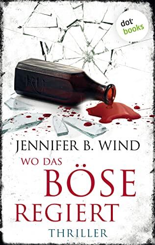 Wo das Böse regiert: Thriller - Ein Fall für Jutta Stern und Tom Neumann 3