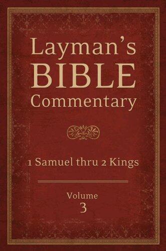 Layman's Bible Commentary (Vol. 3): 1 Samuel Through 2 Kings
