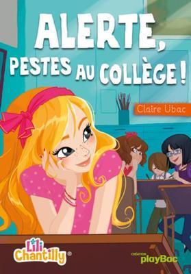 Lili Chantilly Tome 2 : Alerte, pestes au collège ! (Fiction Lili Chantilly)