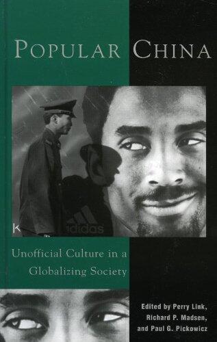 Popular China: Unofficial Culture in a Globalizing Society