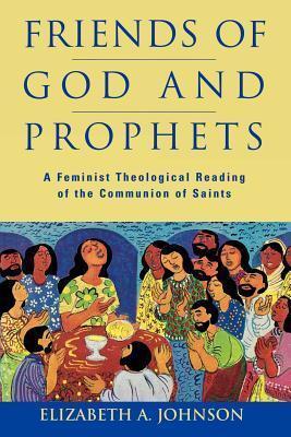 Friends of God and Prophets: A Feminist Theological Reading of the Communion of Saints