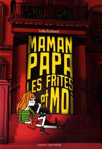 MAMAN PAPA LES FRITES ET MOI