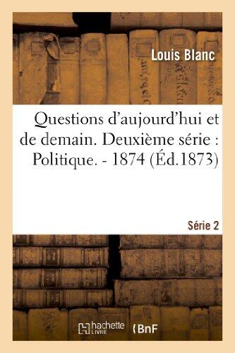 Questions d'Aujourd'hui et de Demain (Deuxième Série: Politique, 1874)