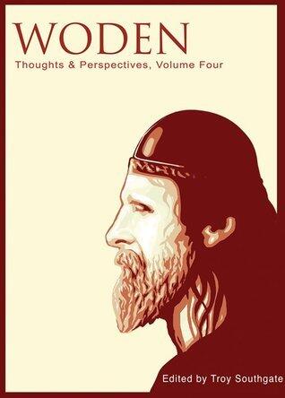 Woden: Thoughts & Perspectives, Volume Four