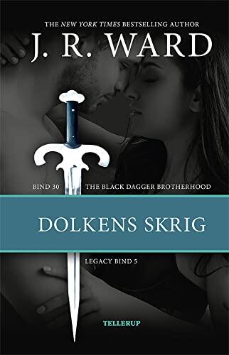 The Black Dagger Brotherhood 30: Dolkens Skrig (Legacy 5)