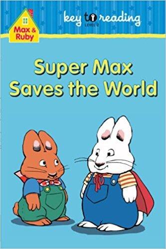 Max and Ruby: Super Max Saves the World