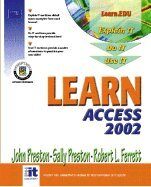Learn Access 2002 Volume I (02) by Preston, John - Preston, Sally - Ferrett, Robert L [Spiral-bound (2001)]